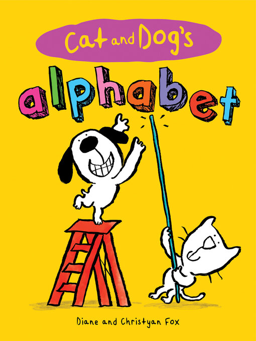 Title details for Cat and Dog's Alphabet by Diane Fox - Available